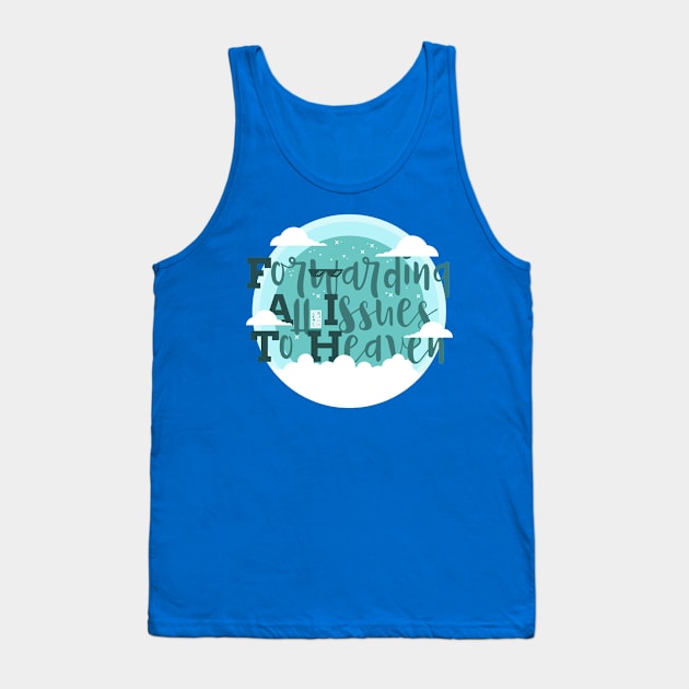 FUNNY FAITH FORWARD ALL ISSUES TO HEAVEN CHRISTMAS Tank Top by porcodiseno